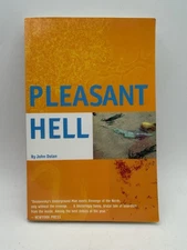 Pleasant Hell by John Dolan Capricorn Trade Paperback 2005