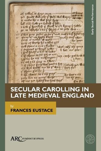 Secular Carolling in Late Medieval England - 9781641894029