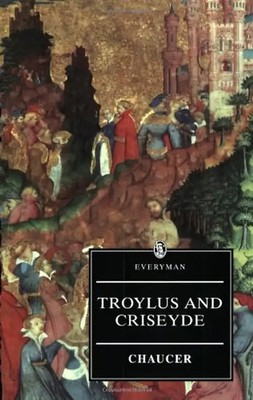 Troilus and Criseyde (Everyman's Library (Paper))