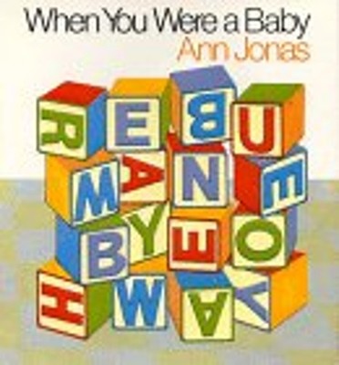 When You Were a Baby Hardcover Ann Jonas