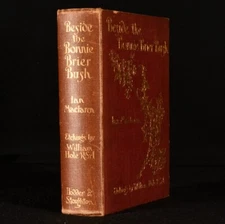c1911 Beside the Bonnie Brier Bush Ian Maclaren Illustrated William Hole Earl...