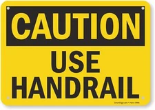 7x10 inch Caution Use Handrail OSHA Sign 55 mil HDPE Plastic Pre-Cleared Holes