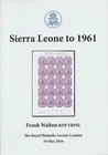 SIERRA LEONE to 1961, Stamps & Postal History, Frank Walton RPSL Display 2016