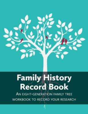 Family History Record Book: An 8-generation family tree workbook to recor - GOOD