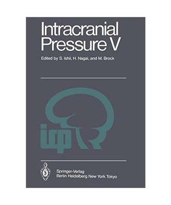 Intracranial Pressure V: Proceedings of the Fifth International Symposium on Int