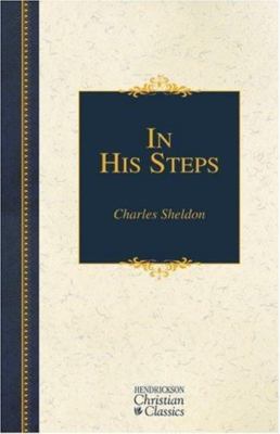 In His Steps by Sheldon, Charles M.