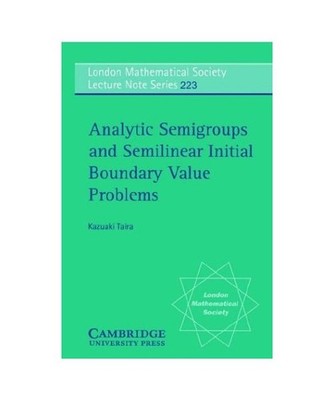 Analytic Semigroups and Semilinear Initial Boundary Value Problems, Kazuaki Tair