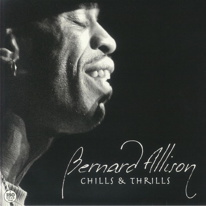 ALLISON, Bernard - Chills & Thrills - Vinyl (180 gram silver vinyl LP)
