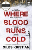 Where Blood Runs Cold The Heart-Pounding Arctic Thriller Giles Kristian Buch
