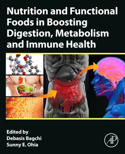 Nutrition and Functional Foods in Boosting Digestion, Metabolism and Immune Hea…