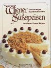 Wiener Süßspeisen von Mayer, Eduard, Schuhmacher, Karl | Buch | Zustand gut