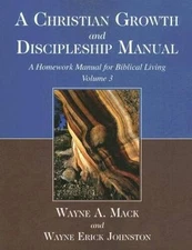 A Christian Growth and Discipleship Manual, Volume 3: A Homework Manual f - GOOD