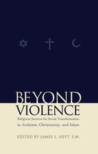 Beyond Violence:Religious Sources of Social Transformation in Judaism (signed)
