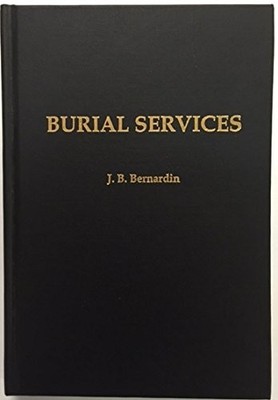 BURIAL SERVICES By Joseph B Bernardin - Hardcover *Excellent Condition*