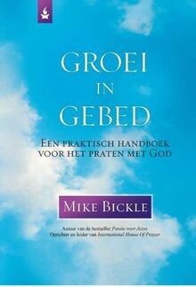 Groei in gebed: een praktisch handboek voor het pra... | Buch | Zustand sehr gut