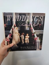 WEDDINGS SOUTHERN STYLE By Beverly Reese Church & Lisa Ruffin Harrison Worn Read