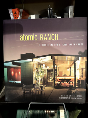 Atomic Ranch: Design Ideas for Stylish Ranch Homes