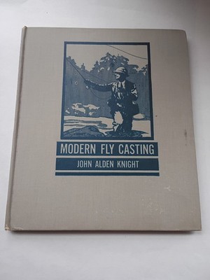 1942  Modern Fly Casting Introducing The Free Wrist Grip... First Edition No DJ