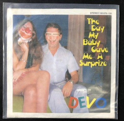 7'' Devo    The Day My Baby Gave Me A Surprize / Penetration In The Centre. !nm-