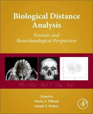 Biological Distance Analysis : Forensic and Bioarchaeological Perspectives, H...