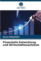 Finanzielle Entwicklung Und Wirtschaftswachstum Kenza Medjahed Taschenbuch 68 S.