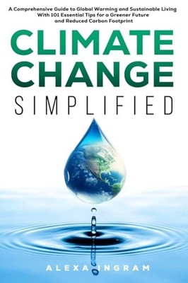 Climate Change Simplified A Co - GOOD