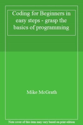 Coding for Beginners in easy steps: Basic Programming for All Ag