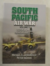 South Pacific Air War Volume 5 : Crisis in Papua September - December 1942