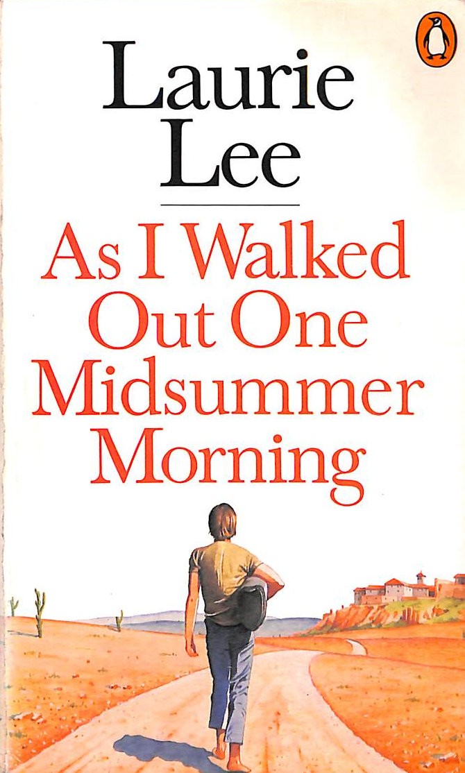 As I Walked Out One Midsummer Morning by Lee, Laurie