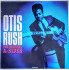 OTIS RUSH - THE ORIGINAL A-SIDES - 180 GRAM VINYL LP " NEW, SEALED "