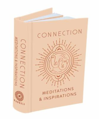 Connection : Meditations & Inspirations, Hardcover by Mandala Publishing (COR...