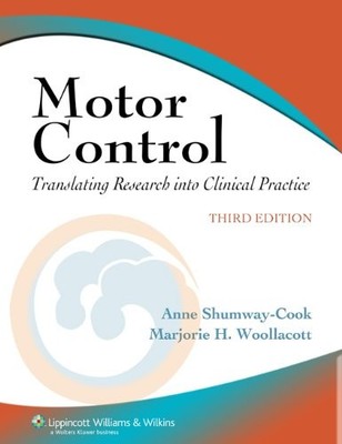 Motor Control: Translating Research into Clinical Practice By An