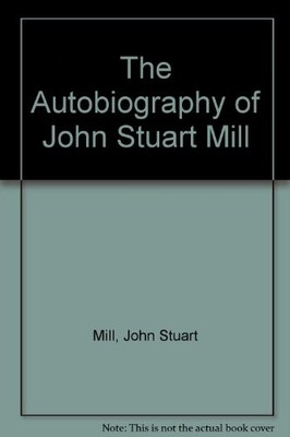 The Autobiography of John Stuart Mill,John Stuart Mill, A.O.J. C