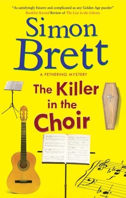 Killer in the Choir, The (A Fethering Mystery, 19) - Brett, Simon - Very Goo...