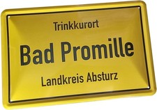 Blechschild 20x30 Ort Bad Promille Trinkkurort Landkreis Absturz Alkohol Spass
