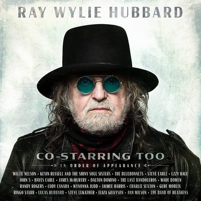 RAY WYLIE HUBBARD - Co-Starring Too; feat. Willie Nelson (GREEN VINYL LP, 2022)
