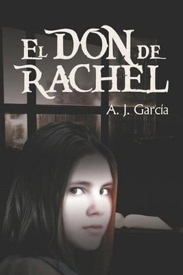 El don de Rachel by A.J. Garc?a (Spanish) Paperback Book