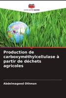 Abdelmageed Othman | Production De CarboxyméThylcellulase à Partir De DéChets...