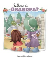 Agnes De Bezenac (U. A.) | Where Is Grandpa? | Taschenbuch | Englisch (2017)