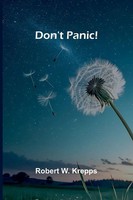Robert W. Krepps | Don't Panic! | Taschenbuch | Englisch (2025) | Alpha Edition