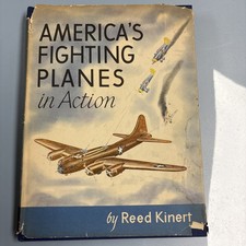 America's Fighting Planes in Action Reed Kinert 1st Ed 3rd Pt DJ Lavish 1944