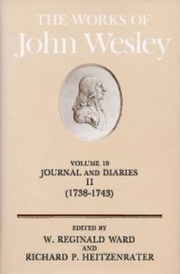 The Works of John Wesley Volume 19 : Journal and Diaries II 1738-