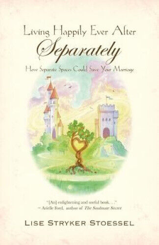 Thumbnail - Living Happily Ever After--separately By Stoessel, Lise Stryker