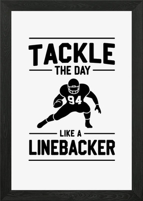 Tackle The Day Like a Framed Wall Art Poster Canvas Print Picture