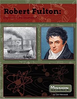 Robert Fulton : Engineer of the Steamboat Hardcover Don Herweck