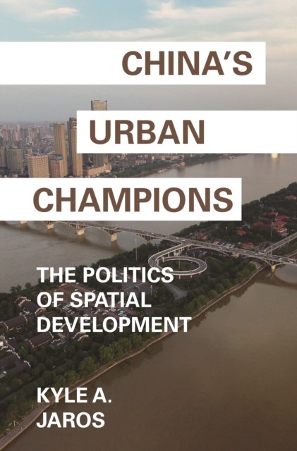Chinas Urban Champions by Kyle A. Jaros PAPERBACK 9780691190730