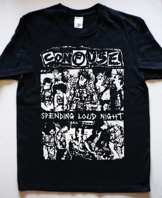 CONFUSE Spending Loud Night T Shirt Gai Janky Gees Noise Punk Hardcore Tee UK HC