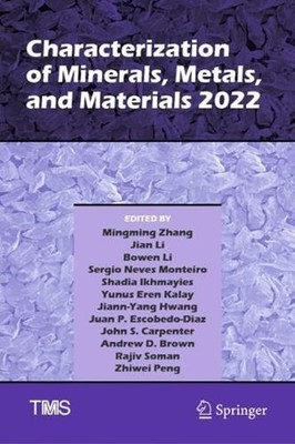 Characterization of Minerals, Metals, and Materials 2022 by Mingming Zhang (Engl