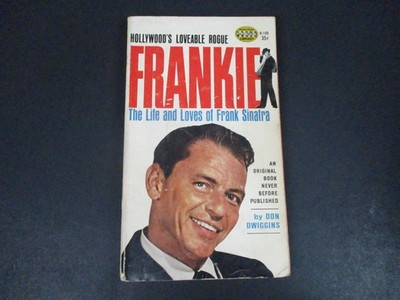 Frankie The Life and Loves of Frank Sinatra Don Dwiggins 1961 Paperback PB