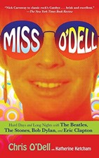 MISS O'DELL: HARD DAYS AND LONG NIGHTS WITH THE BEATLES, By Chris O'dell VG